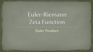 Zeta Function  Part 2  Euler Product Representation [upl. by Oettam]