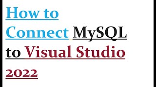 connect mysql to visual studio 2022 [upl. by Theone494]