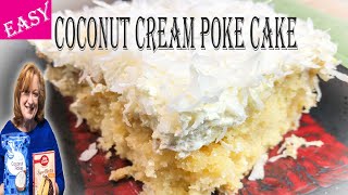 EASY COCONUT CREAM POKE CAKE  Baking with Box Cake Mix for a Bakery Style Cake [upl. by Eilahtan]