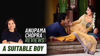 A Suitable Boy  Anupama Chopras Review  Mira Nair  Tabu Ishaan Khatter [upl. by Potts]