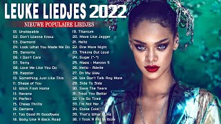 Populaire Leuke Liedjes 2022 Beste Nieuwe Afspeellijst ♫ Beste Hits Aller Tijden [upl. by Aivital162]