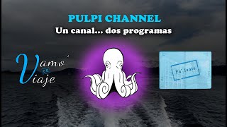 🌎🐙BIENVENIDOS A PULPICHANNEL🐙🌏 [upl. by Jared]