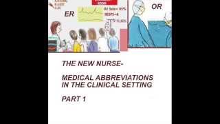 THE NEW NURSE  MEDICAL ABBREVIATIONS IN THE CLINICAL SETTING  PT 1 [upl. by Pine]