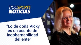 “Lo de doña Vicky es un asunto de ingobernabilidad del ente” [upl. by Starlin]