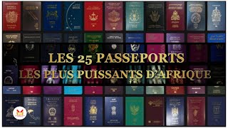 Les 25 passeports les plus puissants dAfrique [upl. by Gabriela]