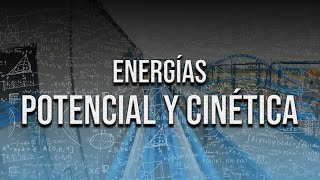 ENERGÍA POTENCIAL Y ENERGÍA CINÉTICA EN MONTAÑAS RUSAS [upl. by Aldridge]