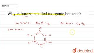 Why is borazole called inorganic benzene [upl. by Benisch]