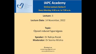 IAPC Academy Lecture Opioid induced hyperalgesia by Dr Rabiya Razak and Dr Seema Mishra [upl. by Eleaffar395]