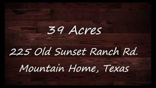 225 Old Sunset Ranch Rd Mountain Home TX 78058 NB [upl. by Dnallor793]