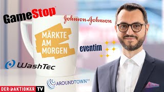 Märkte am Morgen Aroundtown CTS Eventim Washtec Johnson amp Johnson Shockwave Medical Gamestop [upl. by Ob159]