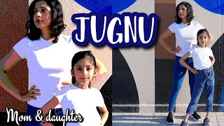 JUGNU  Dance cover  Badshah Nikhita Gandhi  Nivi and Ishanvi  Laasya  Mom Daughter Dance [upl. by Treharne]