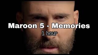 Maroon 5  Memories 1 hour version [upl. by Olcott530]