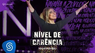 Naiara Azevedo  Nível de Carência DVD Contraste [upl. by Acinom1]