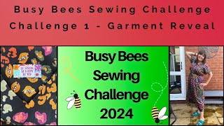 Busy Bee Sewing Challenge  Challenge 1  Reveal [upl. by Claudia141]