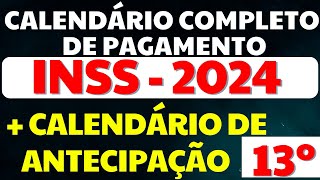 INSS  CALENDÁRIO DE PAGAMENTO COMPLETO 2024  13 SALÁRIO CALENDÁRIO DE ANTECIPAÇÃO 2024 [upl. by Abil11]