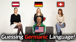 Can American identify GERMANIC languages Austria Germany Swiss ㅣ GUESS THE NATIONALITY [upl. by Atews]