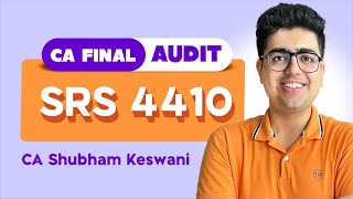 SRS 4410 Revision  CA Final Audit  CA Shubham Keswani AIR 8 [upl. by Ardiedak]