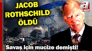 Gazzedeki işgal için quotmucizequot demişti Jacob Rothschild 87 yaşında öldü  A Haber [upl. by Notsirhc]