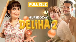 Deliha 2  Tek Parça HD İzle [upl. by Harmony508]