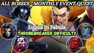 All Bosses Solo Monthly Event Quest Lupus In Fabula Thronebreaker Difficulty MCOC [upl. by Noimad]