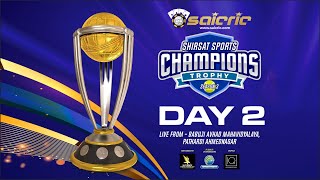 Day 2  Shirsat Champions Trophy 2023  Pathardi  Live [upl. by Pasquale]