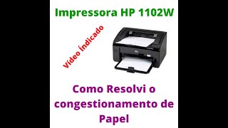 Impressora HP1102 Embuxamento atolamento papel na impressão Como resolver [upl. by Santos]