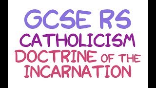 GCSE RE Catholic Christianity  Doctrine of the Incarnation  By MrMcMillanREvis [upl. by Aurea761]