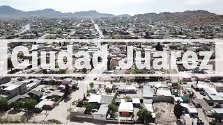 Drone Ciudad Juarez  Mexico [upl. by Aritak]