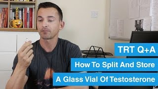 How To Split And Store A Glass Vial Of SustanonTestosterone  TRT QA [upl. by Candi]