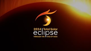 2024 Total Solar Eclipse Through the Eyes of NASA Highlights [upl. by Perrin]