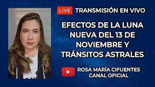 EN VIVO EFECTOS DE LA LUNA NUEVA DEL 13 DE NOVIEMBRE Y TRÁNSITOS ASTRALES [upl. by Kalman547]