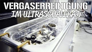 Zerlegen säubern amp baden – Vergaserreinigung im Ultraschallbad [upl. by Vladi661]