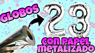 Como Hacer Globos Metalizados FÁCIL  Marialis [upl. by Grayson910]