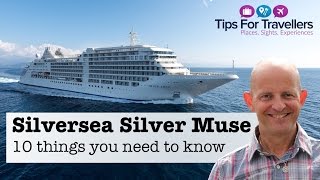 Silversea Cruises Silver Muse The 10 Key Things You Need To Know [upl. by Isolde]