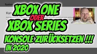 XBOX Konsole Zurücksetzen in 2020 Xbox One amp Xbox Series Tutorial  H4NS [upl. by Aiht]