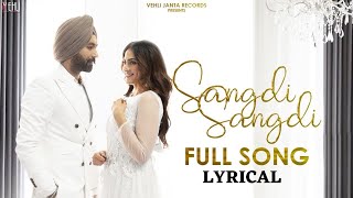 SANGDI SANGDI  TARSEM JASSAR Lyrics  Nimrat Khaira  MixSingh  New Punjabi Songs 2020 [upl. by Elawalo937]