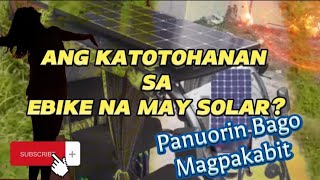 SOLAR EBIKE ANG KATOTOHANAN Solar Charge Ebike  Solar Ebike Review [upl. by Daren]