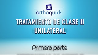 TRATAMIENTO DE CLASE II UNILATERAL PRIMERA PARTE [upl. by Ruddie601]