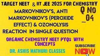 Q4  Ozonolysis Reaction amp Markovnikovs Rule in single question  CHEMISTRY NEET PYQs WITH CONCEPTS [upl. by Thibault]