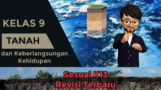 Tanah dan Keberlangsungan Kehidupan Kelas 9 tanah [upl. by Latyrc685]