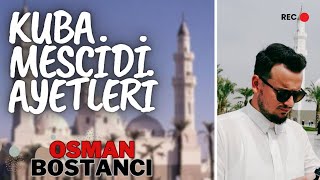 KUBA MESCİDİ  MESCİDİ TAKVA  TEVBE SURESİ  HAFIZ OSMAN BOSTANCI [upl. by Atalaya]