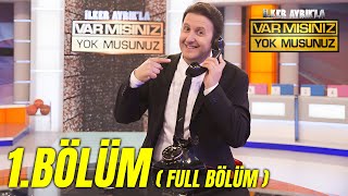 İlker Ayrıkla Var Mısınız Yok Musunuz  1 Bölüm Full İzle  Nurhayat amp Bayram Aktaş [upl. by Nnahgaem]