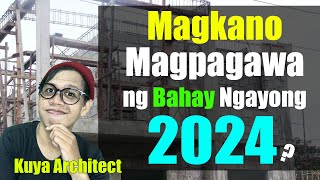 MAGKANO MAGPAGAWA NG BAHAY NGAYONG 2024  House Construction Cost KMJS Tulfo [upl. by Tennos]