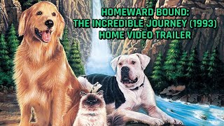 Homeward Bound The Incredible Journey 1993 Home Video Trailer [upl. by Aitnahs417]