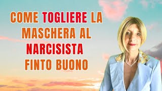 Smaschera il Narcisista Finto Buono Scopri la Verità Nascosta [upl. by Leahcimnhoj670]