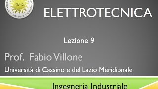 Elettrotecnica Lezione 9 [upl. by Woodhouse]