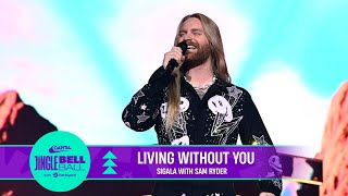 Sigala  Living Without You with Sam Ryder Live at Capitals Jingle Bell Ball 2022  Capital [upl. by Anaugal]