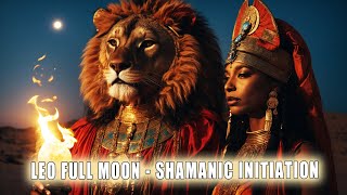 Leo Full Moon 🕉 Sekhmet and Ptah wielded the Staff of Initiation 🕉 The Light Is Born 🕉 Sacred Flame [upl. by Nosredneh259]