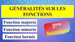 Fonctions majorée minorées et bornées  3ème secondaire [upl. by Terina765]