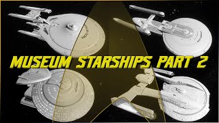 179Starships of the Fleet Museum Part 2 [upl. by Tatman]